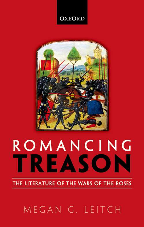 Book cover of Romancing Treason: The Literature of the Wars of the Roses