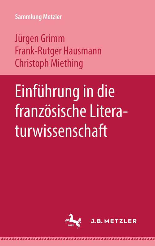 Book cover of Einführung in die französische Literaturwissenschaft (Sammlung Metzler)