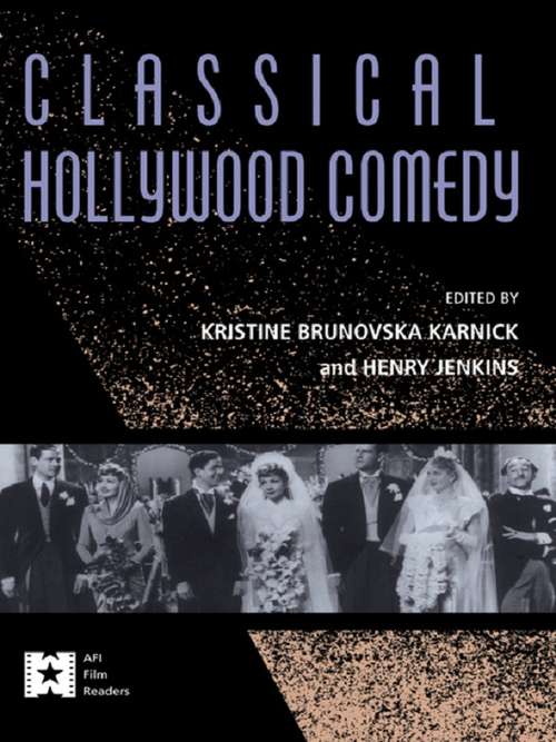 Book cover of Classical Hollywood Comedy (AFI Film Readers)