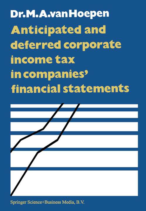 Book cover of Anticipated and Deferred Corporate Income Tax in Companies’ Financial Statements (1981)