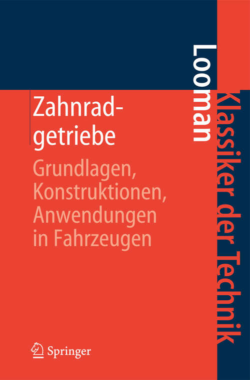 Book cover of Zahnradgetriebe: Grundlagen, Konstruktionen, Anwendungen in Fahrzeugen (3. Aufl. 1996) (Klassiker der Technik)