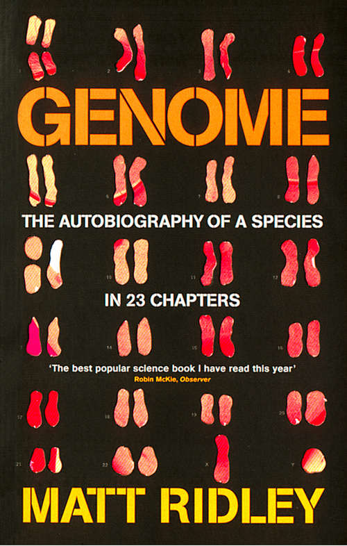 Book cover of Genome: The Autobiography Of A Species In 23 Chapters (ePub edition) (P. S. Ser.)