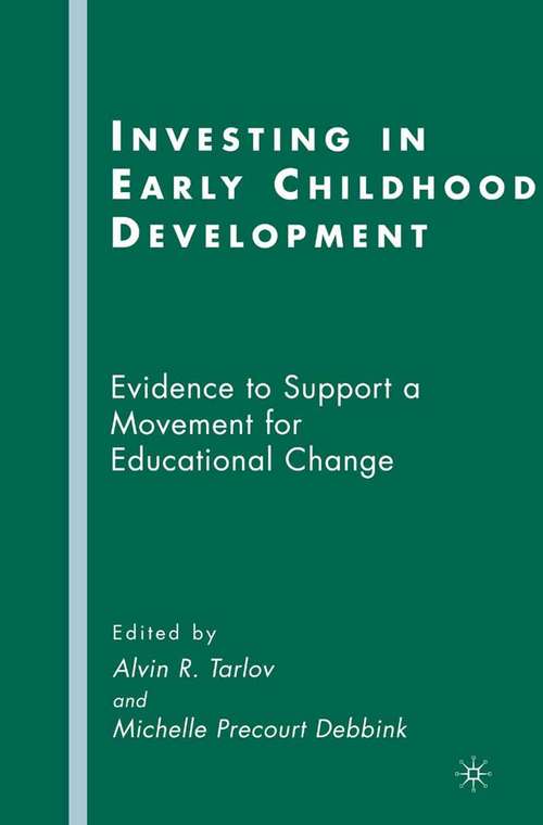 Book cover of Investing in Early Childhood Development: Evidence to Support a Movement for Educational Change (2008)