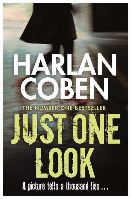 Book cover of Just One Look: A gripping thriller from the #1 bestselling creator of hit Netflix show Fool Me Once