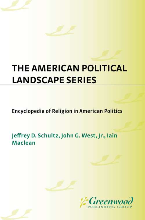 Book cover of Encyclopedia of Religion in American Politics (American Political Landscape Series)