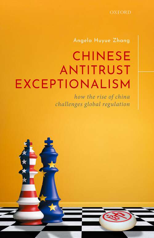 Book cover of Chinese Antitrust Exceptionalism: How The Rise of China Challenges Global Regulation