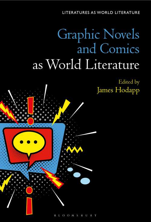 Book cover of Graphic Novels and Comics as World Literature (Literatures as World Literature)