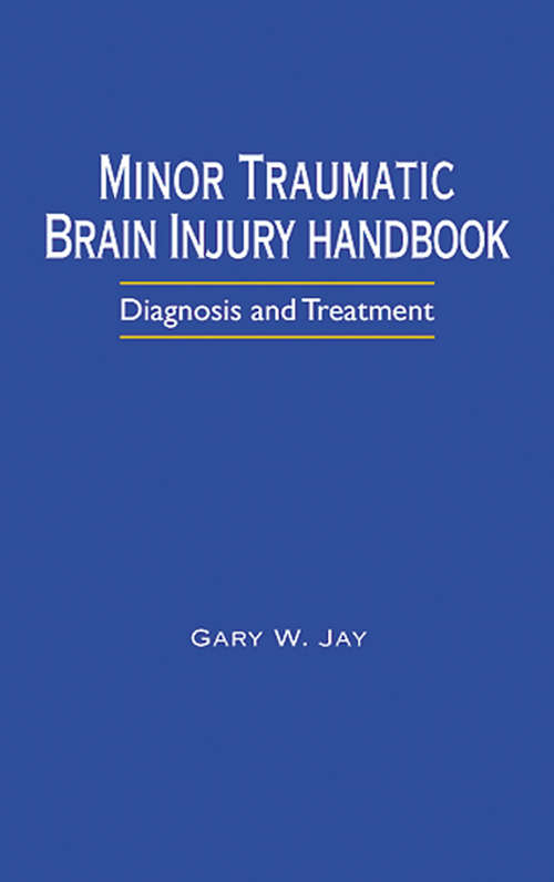 Book cover of Minor Traumatic Brain Injury Handbook: Diagnosis and Treatment