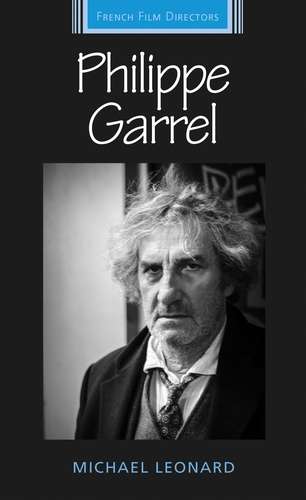 Book cover of Philippe Garrel (French Film Directors Series)