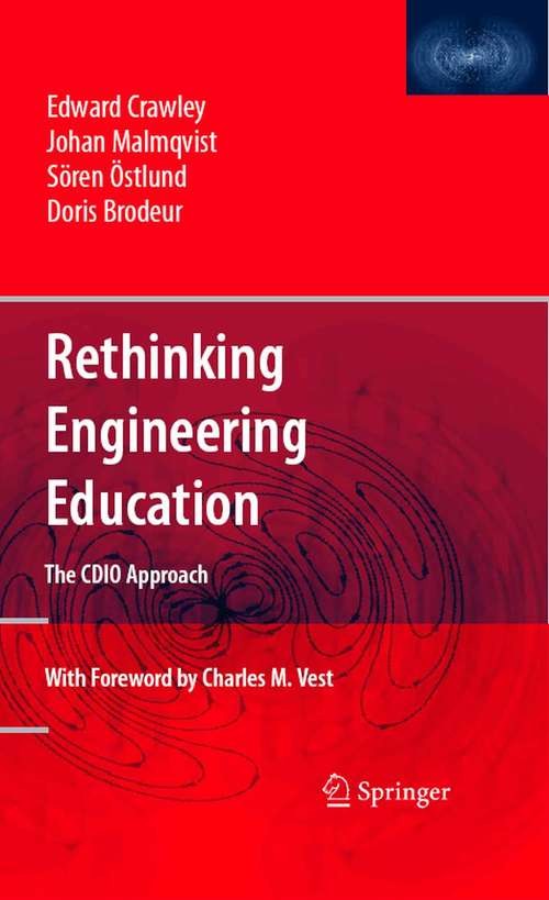Book cover of Rethinking Engineering Education: The CDIO Approach (2007)