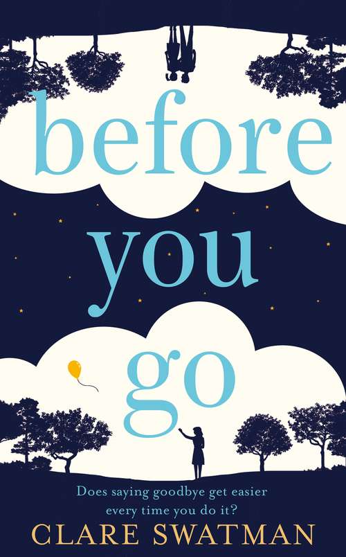 Book cover of Before You Go: An emotional and uplifting love story about the power of second chances
