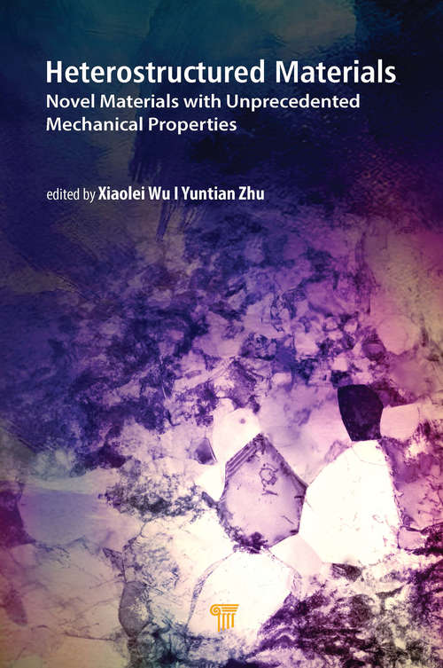 Book cover of Heterostructured Materials: Novel Materials with Unprecedented Mechanical Properties
