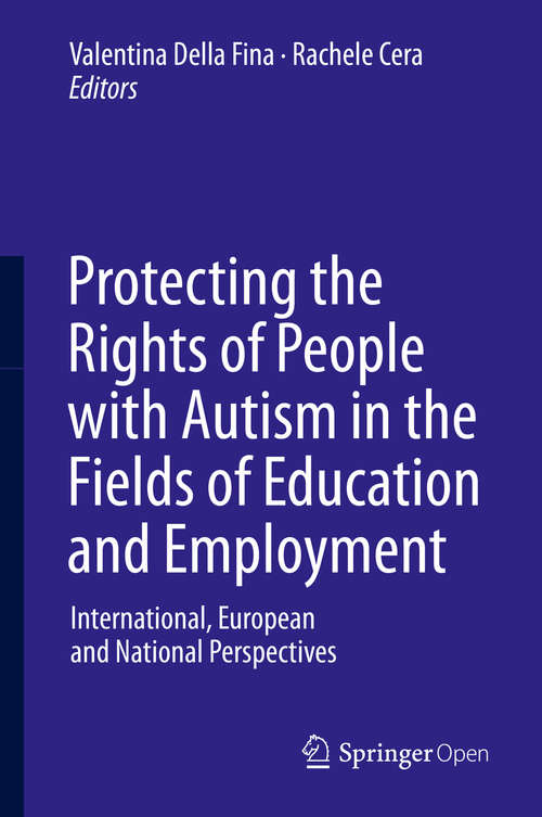 Book cover of Protecting the Rights of People with Autism in the Fields of Education and Employment: International, European and National Perspectives (2015)