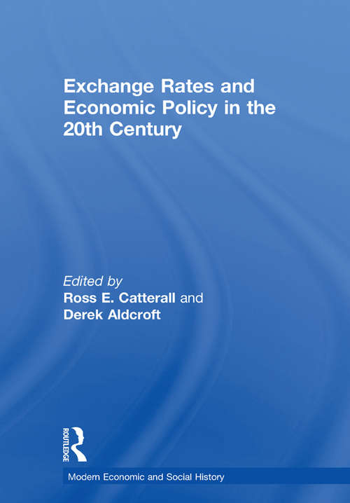 Book cover of Exchange Rates and Economic Policy in the 20th Century (Modern Economic and Social History)