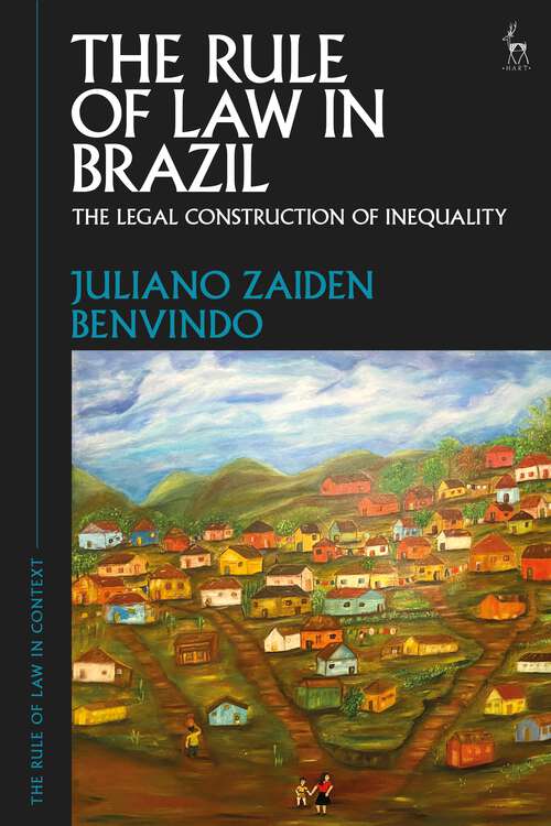 Book cover of The Rule of Law in Brazil: The Legal Construction of Inequality (The Rule of Law in Context)