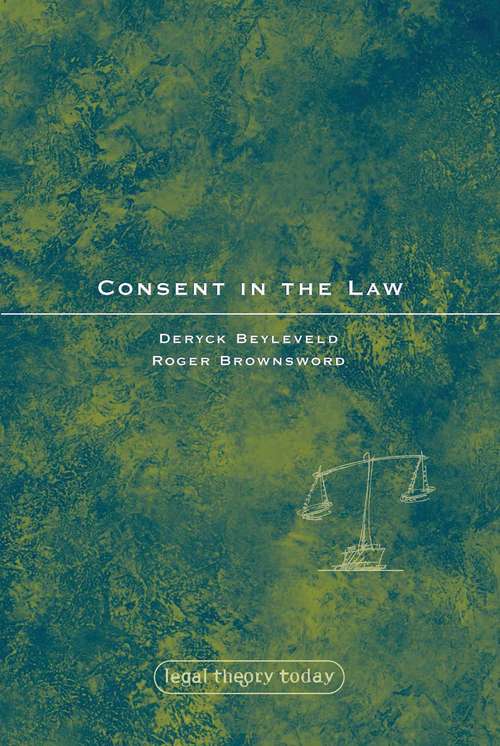 Book cover of Consent in the Law (Legal Theory Today)