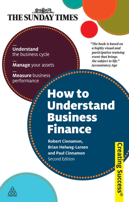 Book cover of How to Understand Business Finance: Understand The Business Cycle; Manage Your Assets; Measure Business Performance (2) (Creating Success)