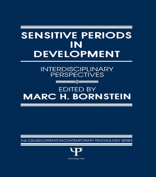 Book cover of Sensitive Periods in Development: interdisciplinary Perspectives (Crosscurrents in Contemporary Psychology Series)