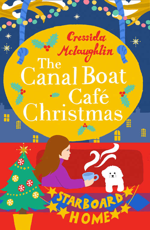 Book cover of The Canal Boat Café Christmas: Starboard Home (ePub edition) (The Canal Boat Café Christmas #2)