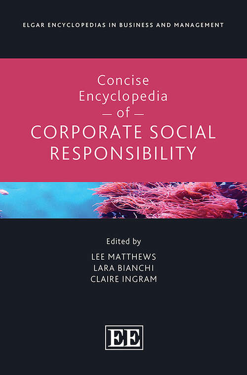 Book cover of Concise Encyclopedia of Corporate Social Responsibility (Elgar Encyclopedias in Business and Management series)