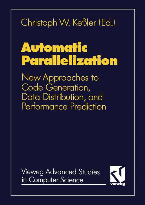 Book cover of Automatic Parallelization: New Approaches to Code Generation, Data Distribution, and Performance Prediction (1994)