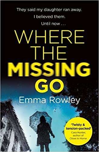 Book cover of Where the Missing Go: A brilliantly twisty psychological thriller that will leave you breathless