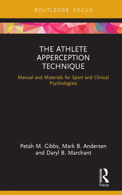 Book cover of The Athlete Apperception Technique: Manual and Materials for Sport and Clinical Psychologists (Routledge Research in Sport and Exercise Science)