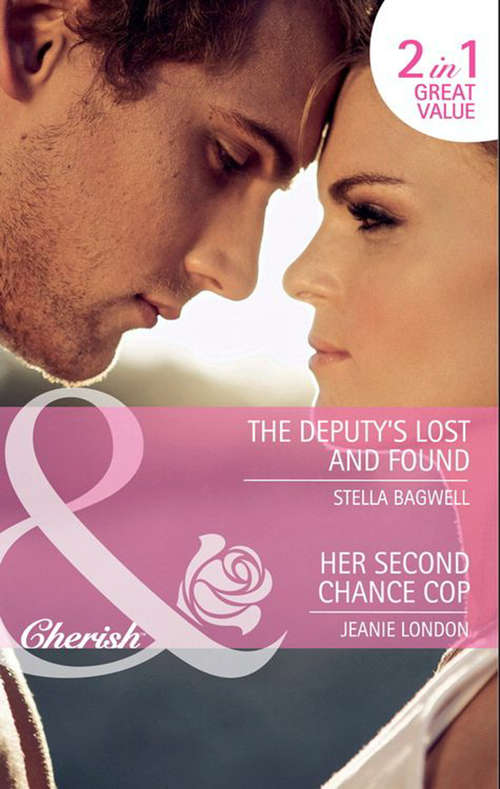 Book cover of The Deputy's Lost and Found / Her Second Chance Cop (ePub First edition) (Mills And Boon Cherish Ser.)