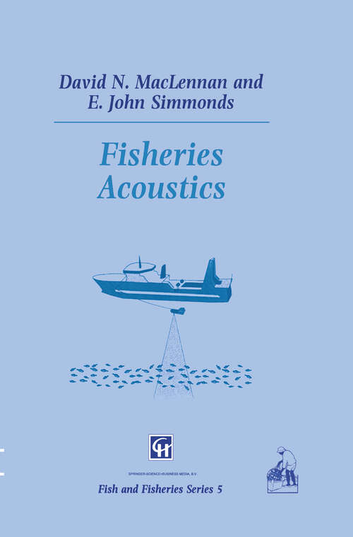 Book cover of Fisheries Acoustics (1992) (Fish & Fisheries Series #5)