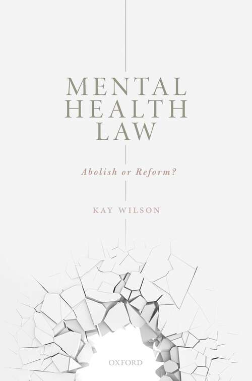 Book cover of Mental Health Law: Abolish or Reform?