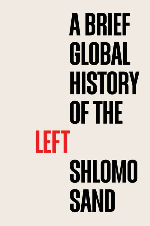 Book cover of A Brief Global History of the Left