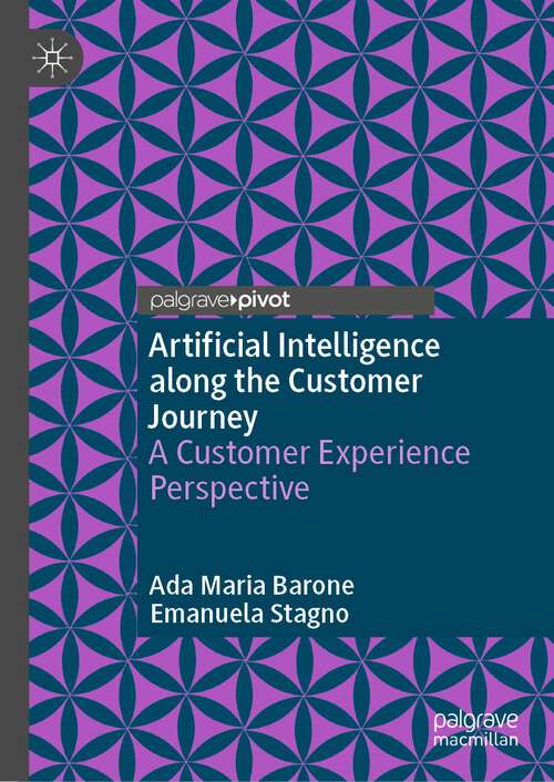 Book cover of Artificial Intelligence along the Customer Journey: A Customer Experience Perspective (1st ed. 2023)