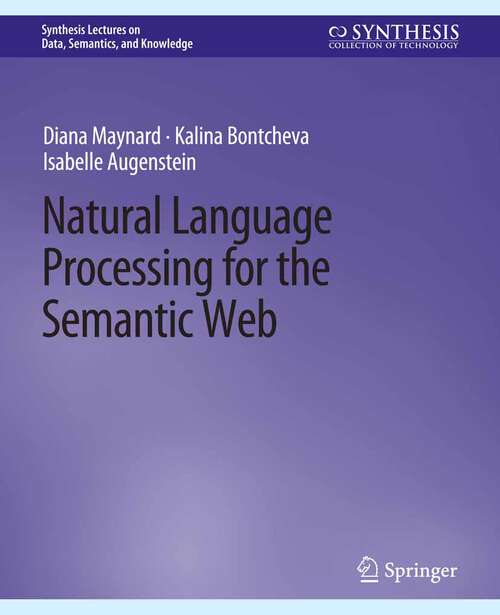 Book cover of Natural Language Processing for the Semantic Web (Synthesis Lectures on Data, Semantics, and Knowledge)