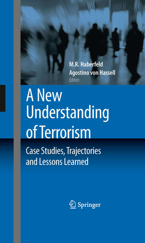 Book cover of A New Understanding of Terrorism: Case Studies, Trajectories and Lessons Learned (2009)