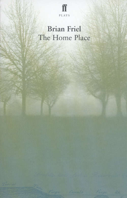 Book cover of The Home Place: Three Sisters; A Month In The Country; Uncle Vanya; The Yalta Game; The Bear; Afterplay; Performances; The Home Place; Hedda Gabler (Main) (Gallery Books)