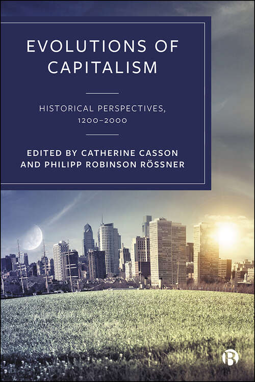 Book cover of Evolutions of Capitalism: Historical Perspectives, 1200–2000