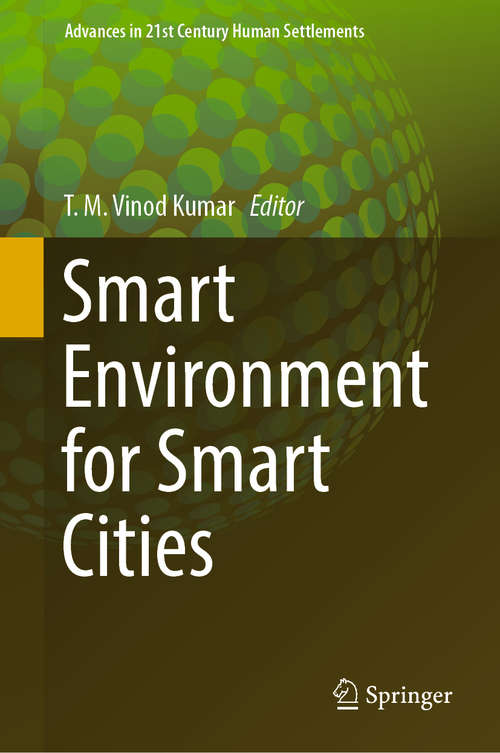 Book cover of Smart Environment for Smart Cities (1st ed. 2020) (Advances in 21st Century Human Settlements)