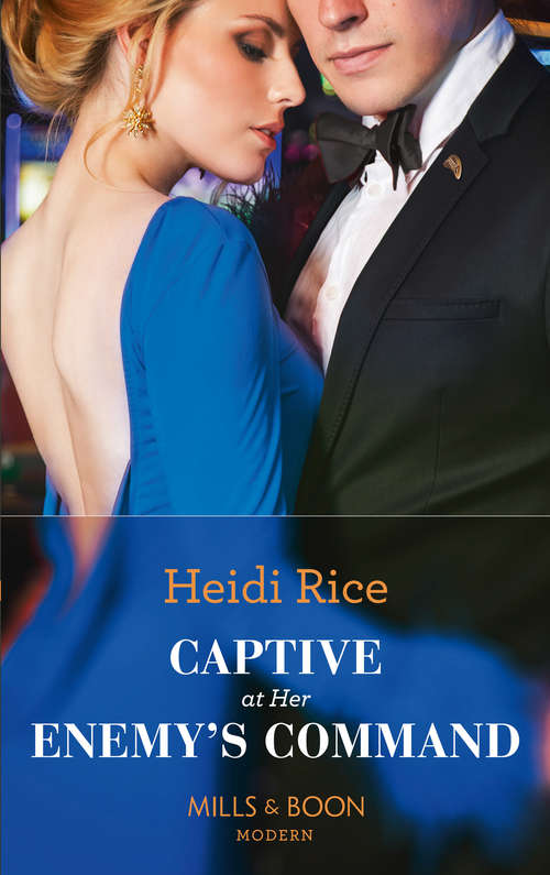 Book cover of Captive At Her Enemy's Command: Consequence Of His Revenge Imprisoned By The Greek's Ring Captive At Her Enemy's Command Conquering His Virgin Queen (ePub edition) (Mills And Boon Modern Ser.)
