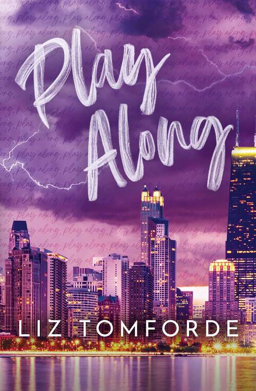 Book cover of Play Along: the new sports romance for 2024 with steam, fake dating and a Vegas wedding - from the TikTok sensation (Windy City Series)