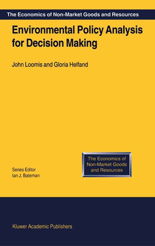 Book cover of Environmental Policy Analysis for Decision Making (2001) (The Economics of Non-Market Goods and Resources #1)