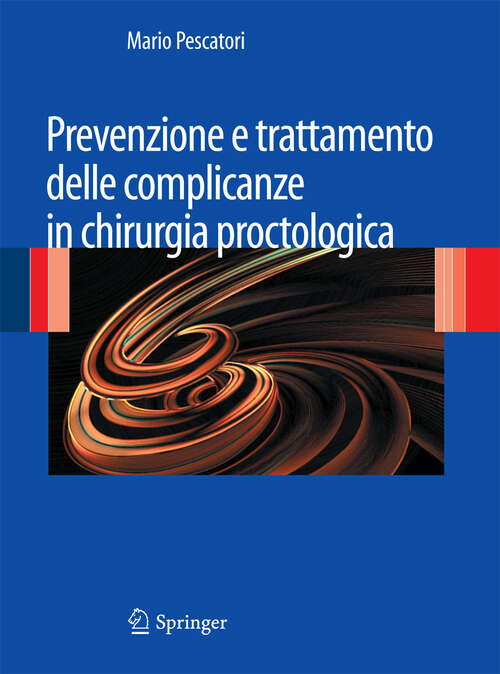 Book cover of Prevenzione e trattamento delle complicanze in chirurgia proctologica (2011)