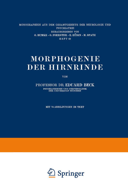 Book cover of Morphogenie der Hirnrinde (1940) (Monographien aus dem Gesamtgebiete der Neurologie und Psychiatrie #69)