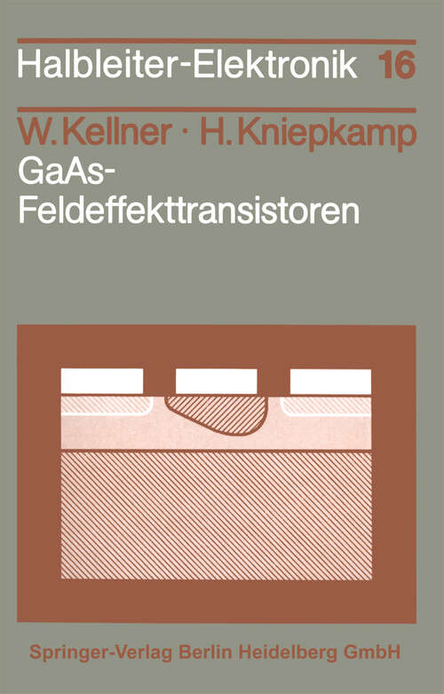 Book cover of GaAs-Feldeffekttransistoren (1985) (Halbleiter-Elektronik #16)
