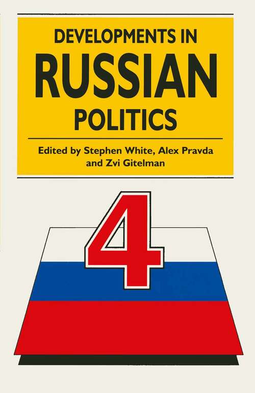 Book cover of Developments in Russian Politics 4 (1st ed. 1997)