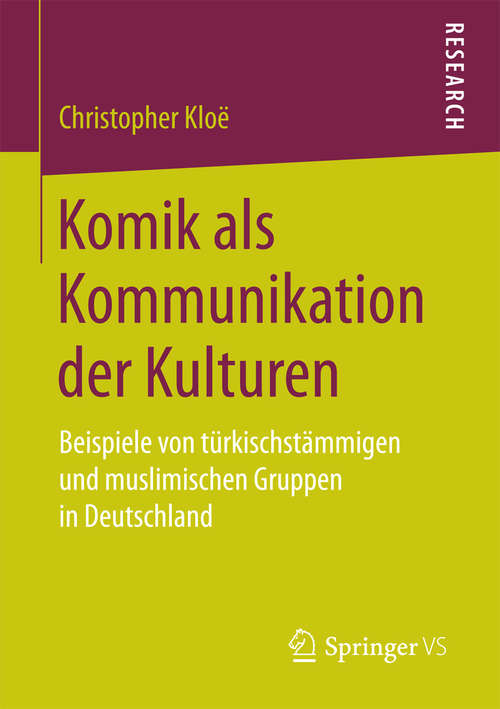 Book cover of Komik als Kommunikation der Kulturen: Beispiele von türkischstämmigen und muslimischen Gruppen in Deutschland