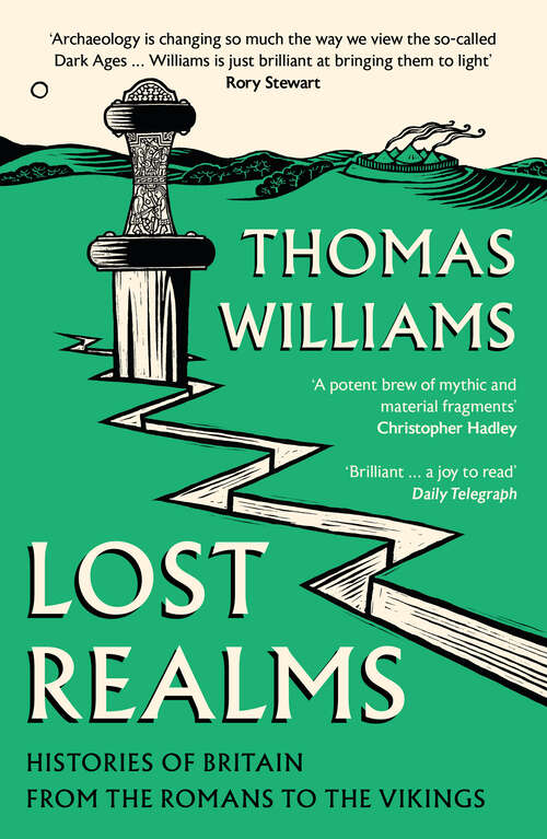 Book cover of Lost Realms: Histories Of Britain From The Romans To The Vikings (ePub edition)