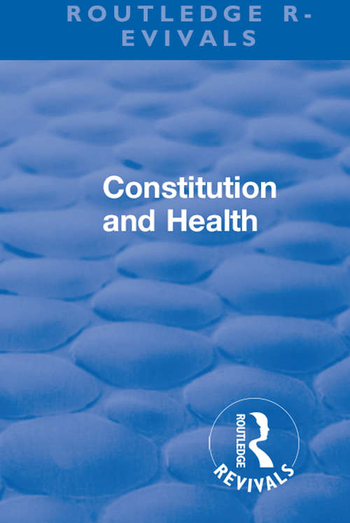 Book cover of Revival: Constitution and Health (Routledge Revivals)