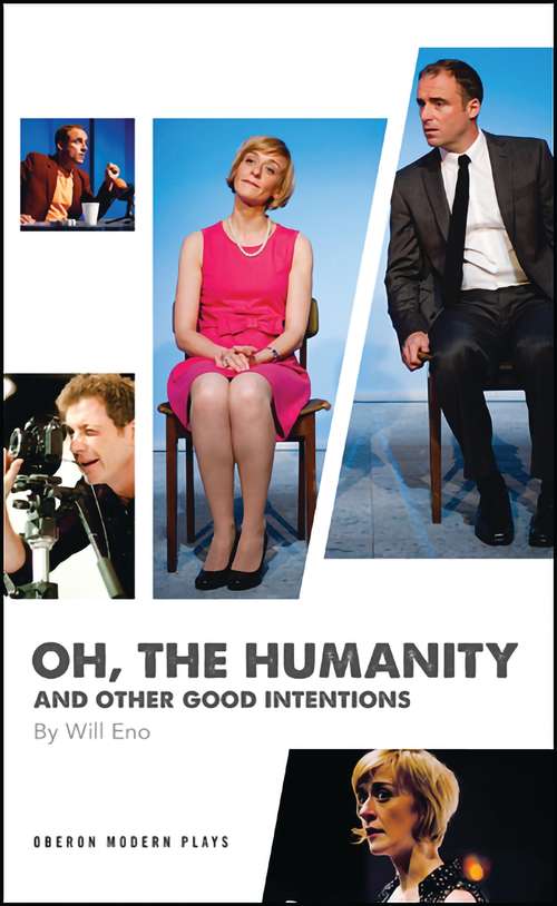 Book cover of Oh, the Humanity and other good intentions: 5 Short Plays (Oberon Modern Plays)