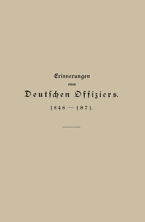 Book cover of Erinnerungen eines Deutschen Offiziers 1848 bis 1871 (1884)