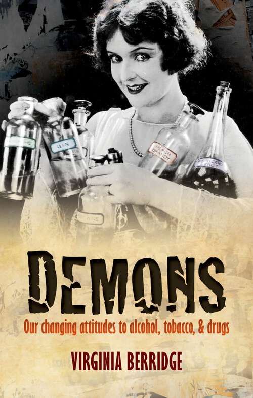 Book cover of Demons: Our Changing Attitudes To Alcohol, Tobacco, And Drugs